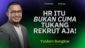 HR Itu Bukan Cuma Tukang Rekrut Aja!