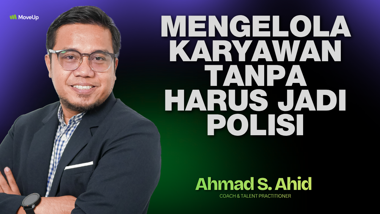 Mengelola Karyawan Tanpa Harus Jadi Polisi