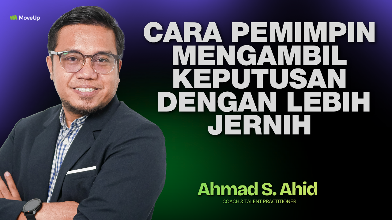 Cara Pemimpin Mengambil Keputusan yang Lebih Jernih