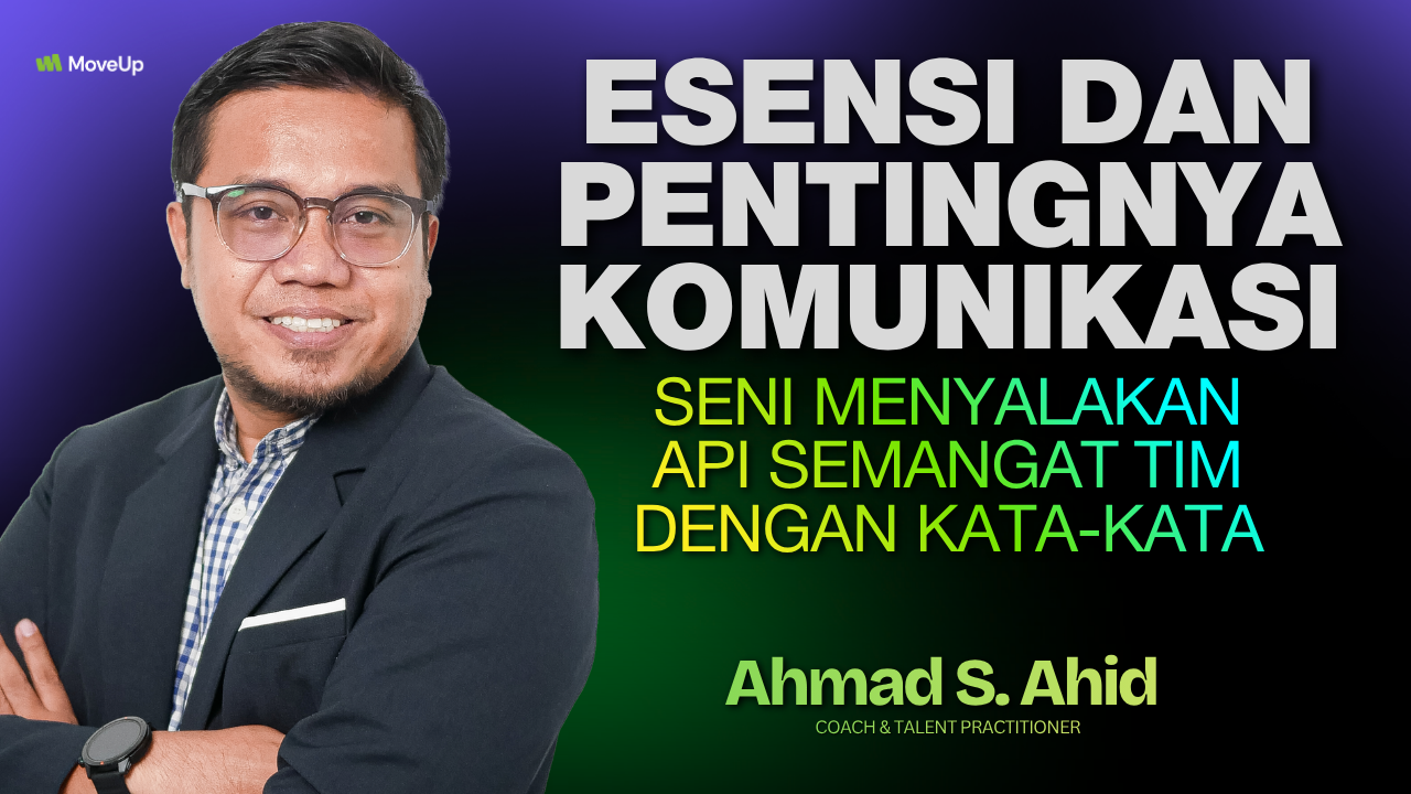 Esensi dan Pentingnya Komunikasi: Seni Menyalakan Api Semangat Tim dengan Kata-Kata