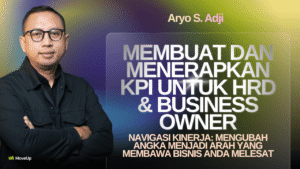 Membuat dan Menerapkan KPI untuk HRD & Business Owner