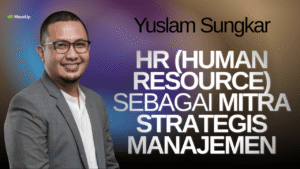 HR sebagai Mitra Strategis Manajemen
