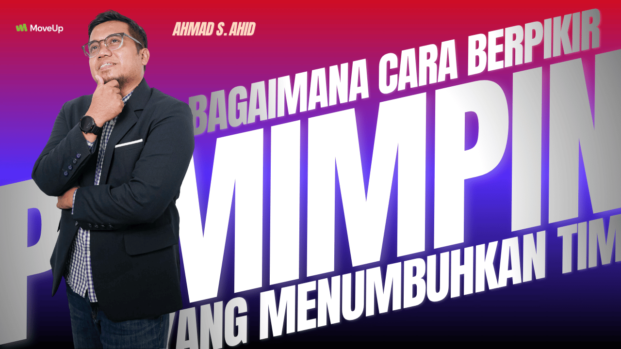 Bagaimana Cara Berpikir Pemimpin yang Menumbuhkan Tim