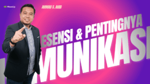 Esensi dan Pentingnya Komunikasi: Seni Menyalakan Api Semangat Tim dengan Kata-Kata