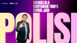 Mengelola Karyawan Tanpa Harus Jadi Polisi