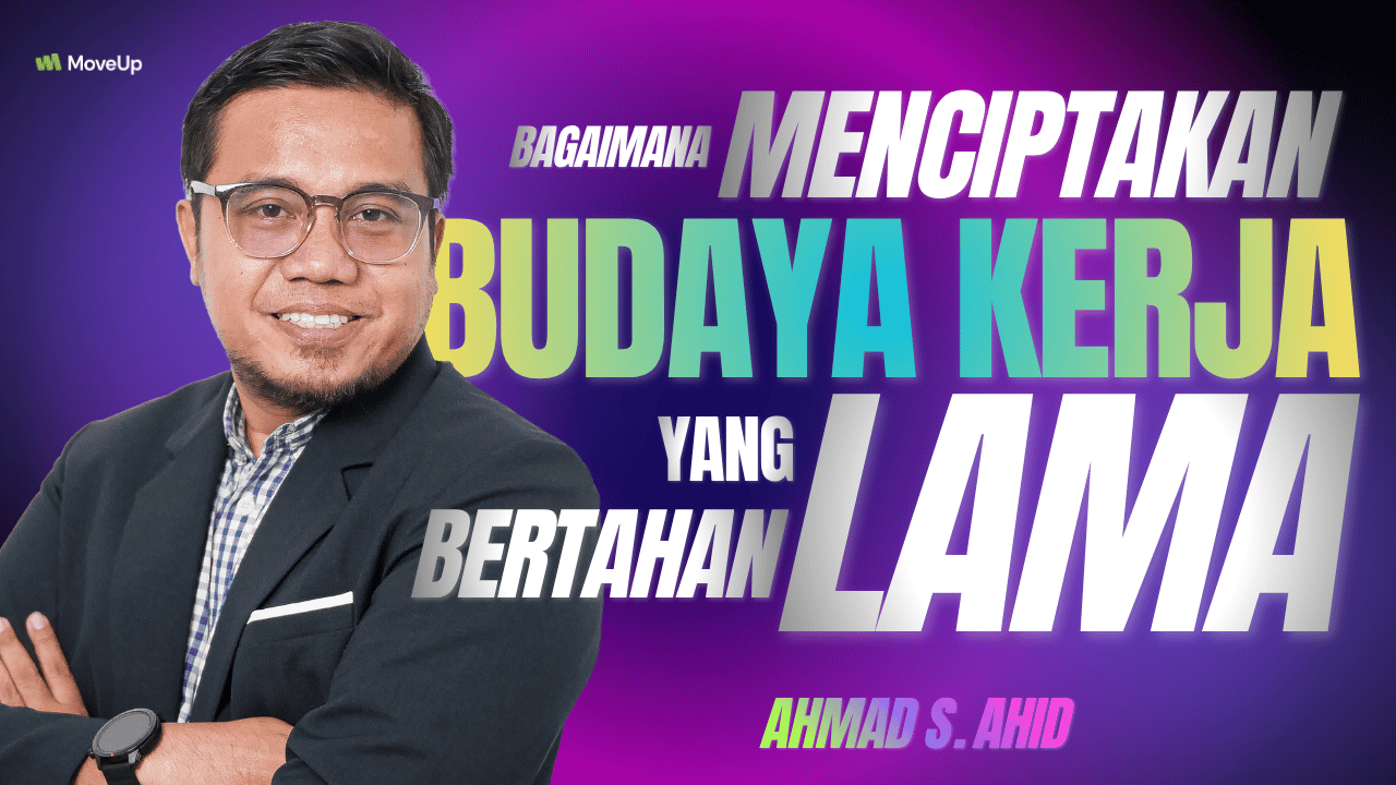 Bagaimana Menciptakan Budaya Kerja yang Bertahan Lama
