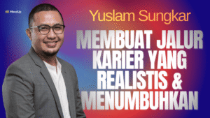Membuat Jalur Karier yang Realistis & Menumbuhkan